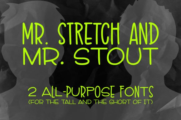 Mr. Stretch Mr. Stout: A Font That Elevates Branding